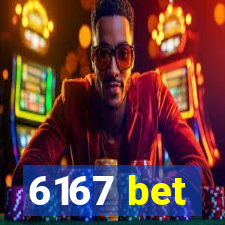 6167 bet